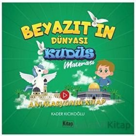 Beyazıtın Dünyası Kudüs Macerası Kader Kıcıkoğlu Kitap Dünyası Yayınları