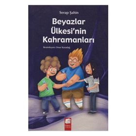 Beyazlar Ülkesinin Kahramanları - Serap Şahin