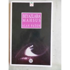 BEYAZLARA MAHSUS - ALAN PATON