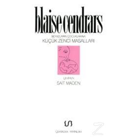 Beyazların Çocuklarına Küçük Zenci Masalları - Blaise Cendrars