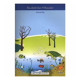 BEYDEBA`DAN HIKAYELER - AHMET EFE