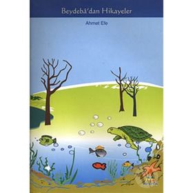 BEYDEBA`DAN HIKAYELER - AHMET EFE