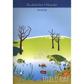 BEYDEBA`DAN HIKAYELER - AHMET EFE