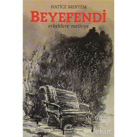 BEYEFENDI ERKEKLERE METHIYE - HATICE MERYEM