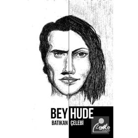 Beyhude - Batıkan Çelebi