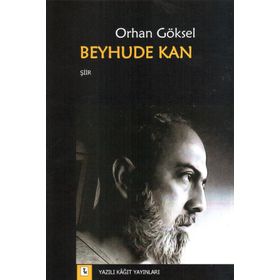 Beyhude Kan - Orhan Göksel