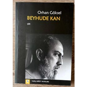 Beyhude Kan - Orhan Göksel
