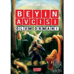 Beyin Avcısı 4-Ölüm Ormanı - Ahmet Baki Yerli