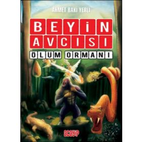 Beyin Avcısı 4-Ölüm Ormanı - Ahmet Baki Yerli