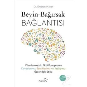 Beyin Bağırsak Bağlantısı - Emeran Mayer
