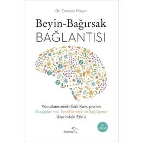 Beyin Bağırsak Bağlantısı - Emeran Mayer