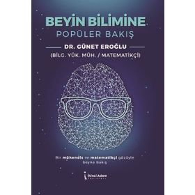 Beyin Bilimine Popüler Bakış - Günet Eroğlu