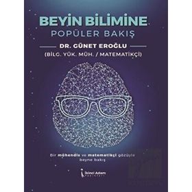 Beyin Bilimine Popüler Bakış - Günet Eroğlu