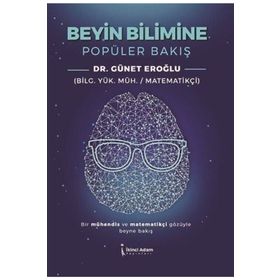 Beyin Bilimine Popüler Bakış - Günet Eroğlu