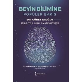 Beyin Bilimine Popüler Bakış - Günet Eroğlu