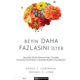 Beyin Daha Fazlasını İster - Danıel Z. Lieberman Mıchael - Epsilon Yayınevi