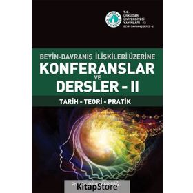 Beyin-Davranış İlişkileri Üzerine Konferanslar ve Dersler 2 - Oğuz Tanrıdağ