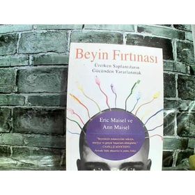 BEYIN FIRTINASI ÜRETKEN SAPLANTILARIN GÜCÜNDEN YARARLANMAK - ANN MAISEL;ERIC MAISEL