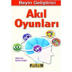 BEYIN GELİŞTİRİCİ AKIL OYUNLARI - MEHMET ŞEKERCİOĞLU