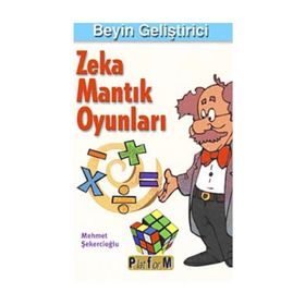 BEYIN GELİŞTİRİCİ ZEKA MANTIK OYUNLARI - MEHMET ŞEKERCİOĞLU
