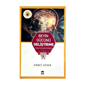 Beyin Gücünü Geliştirme - Ahmet Ayhan