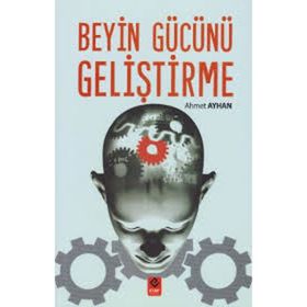 BEYIN GÜCÜNÜ GELİŞTİRME - AYHAN GÜLERYÜZ