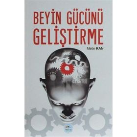Beyin Gücünü Geliştirme - Metin Kal
