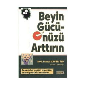 BEYIN GÜCÜNÜZÜ ARTTIRIN - G. FRANCIS XAVIER