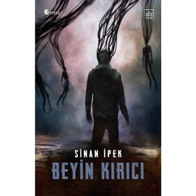 Beyin Kırıcı / Sinan İpek