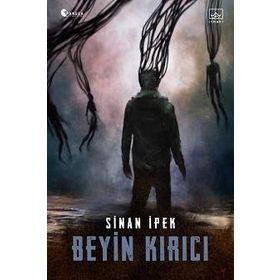 Beyin Kırıcı / Sinan İpek