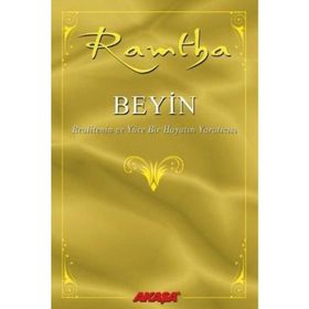 Beyin - Realitenin ve Yüce Bir Hayatın Yaratıcısı - Ramtha