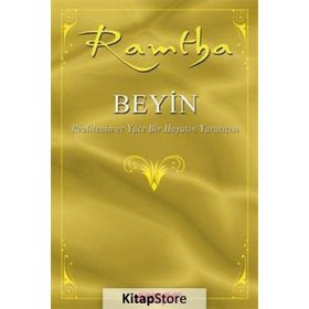 Beyin - Realitenin ve Yüce Bir Hayatın Yaratıcısı - Ramtha