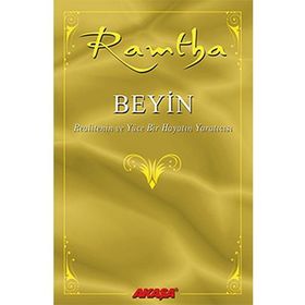 Beyin - Realitenin ve Yüce Bir Hayatın Yaratıcısı - Ramtha