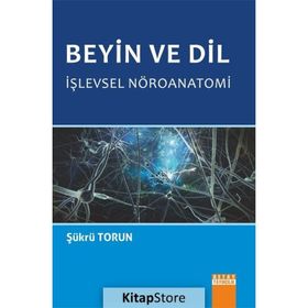 Beyin Ve Dil İşlevsel Nöroanatomi - Şükrü Torun