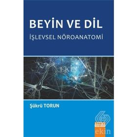 Beyin Ve Dil İşlevsel Nöroanatomi - Şükrü Torun