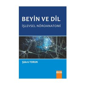 Beyin Ve Dil İşlevsel Nöroanatomi - Şükrü Torun