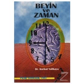 BEYIN VE ZAMAN - KORKUT YALTKAYA