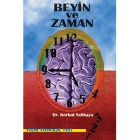 BEYIN VE ZAMAN - KORKUT YALTKAYA