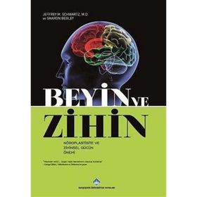 Beyin ve Zihin - Sharon Begley Jeffrey M. Schwartz