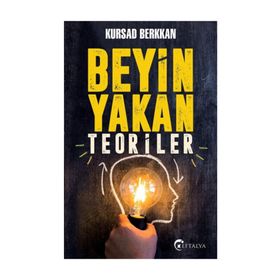 Beyin Yakan Teoriler - Kürşad Berkkan