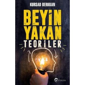 Beyin Yakan Teoriler - Kürşad Berkkan