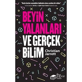 Beyin Yalanları ve Gerçek Bilim - Christian Jarrett