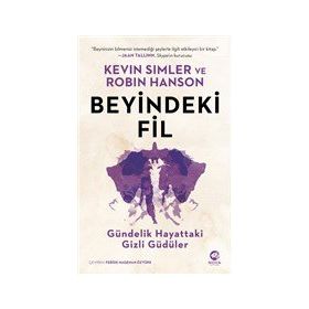 Beyindeki Fil Gündelik Hayattaki Gizli Güdüler