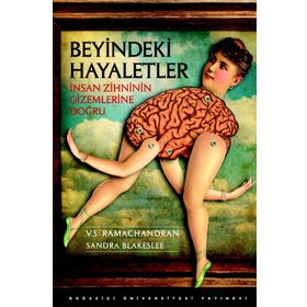 BEYINDEKI HAYALETLER İNSAN ZIHNININ GIZEMLERINE DOĞRU - V. S. RAMACHANDRAN;SANDRA BLAKESLEE