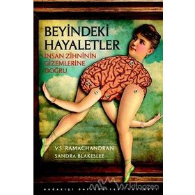 BEYINDEKI HAYALETLER İNSAN ZIHNININ GIZEMLERINE DOĞRU - V. S. RAMACHANDRAN;SANDRA BLAKESLEE