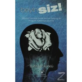 BEYINSIZ ! - BAHTIYAR KÜRKLÜ