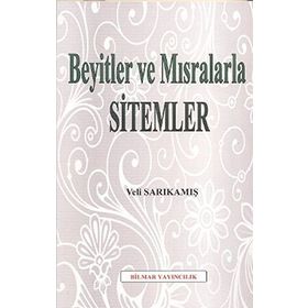 BEYITLER VE MISRALARLA SITEMLER - VELI SARIKAMIŞ