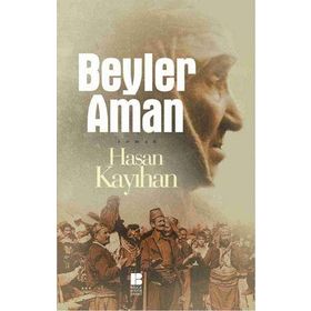 Beyler Aman - Hasan Kayıhan