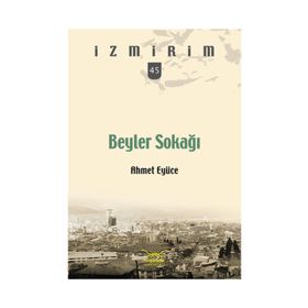Beyler Sokağı - Ahmet Eyüce