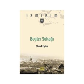Beyler Sokağı - Ahmet Eyüce
